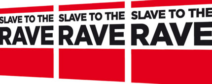 slave to the rave