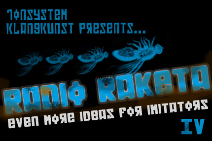 Radio Raketa – Even more Ideas for Imitators #4