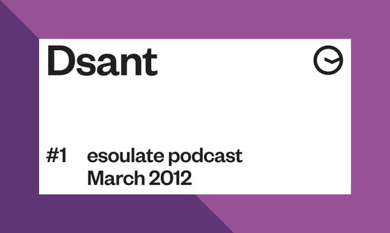esoulate podcast #1 mixed by Dsant