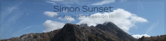 Simon Sunset Far Away Mix Session III