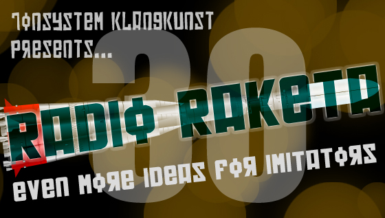 Radio Raketa – Even More Ideas For Imitators #30