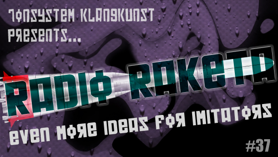 Radio Raketa – Even More Ideas For imitators #37